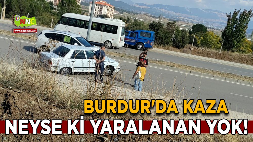Burdur'da kaza neyse ki yaralanan yok!