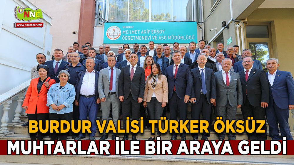 Burdur Valisi Türker Öksüz, muhtarlar ile bir araya geldi