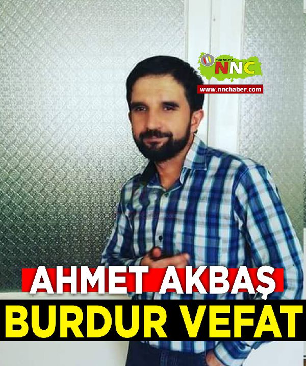 Burdur Vefat Ahmet Akbaş
