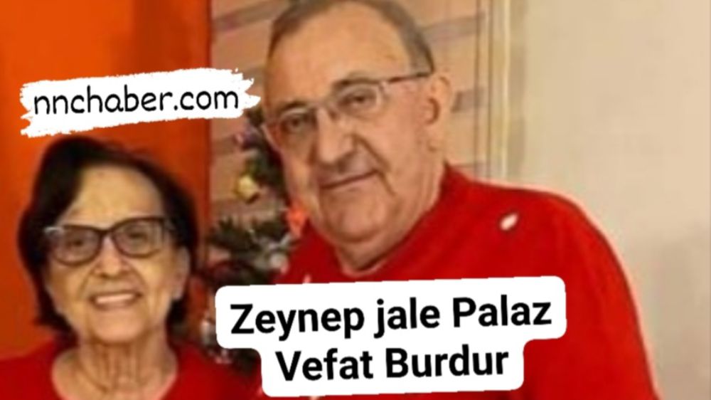 Burdur Vefat Zeynep Jale Palaz