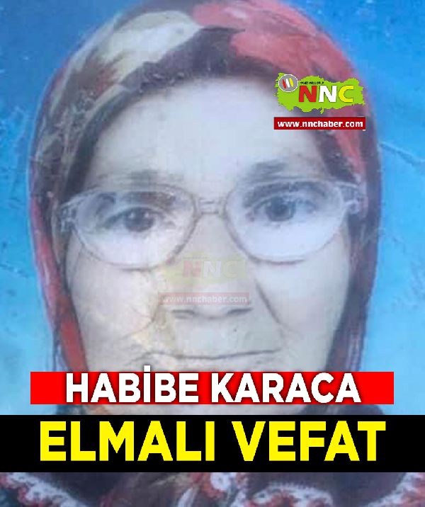 Elmalı Vefat Habibe Karaca 