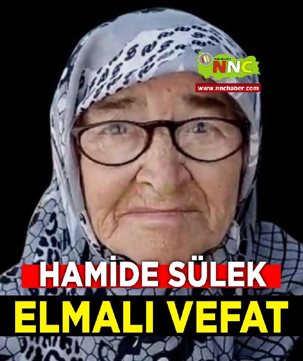 Elmalı Vefat Hamide Sülek