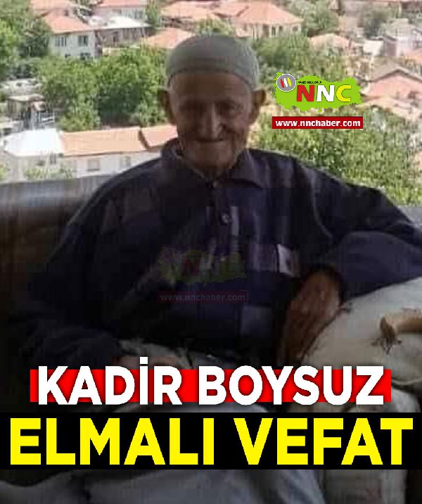 Elmalı Vefat Kadir Boysuz