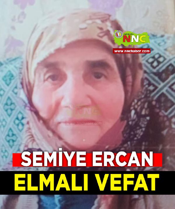 Elmalı Vefat Semiye Ercan