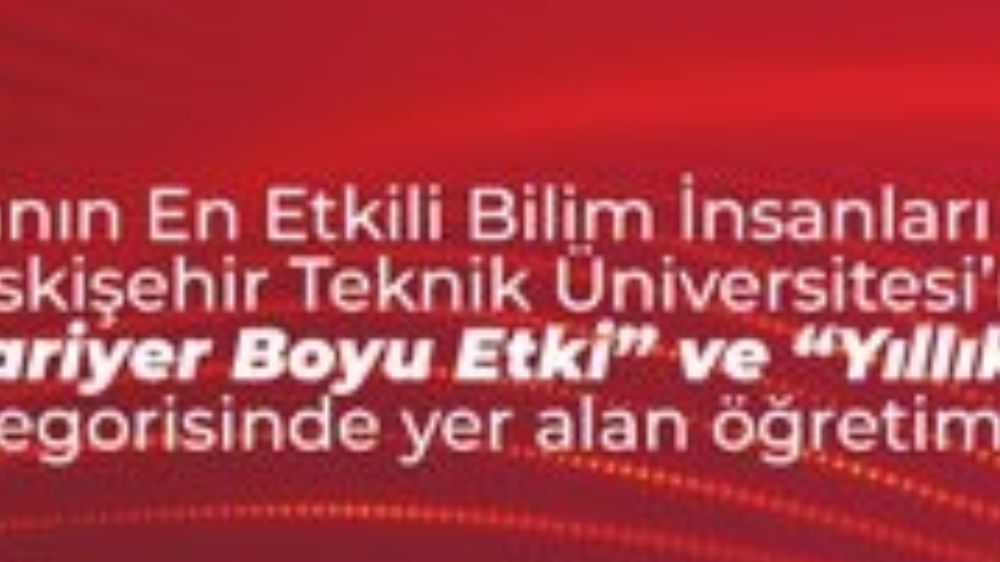 Eskişehir Teknik Üniversitesi'nden büyük başarı