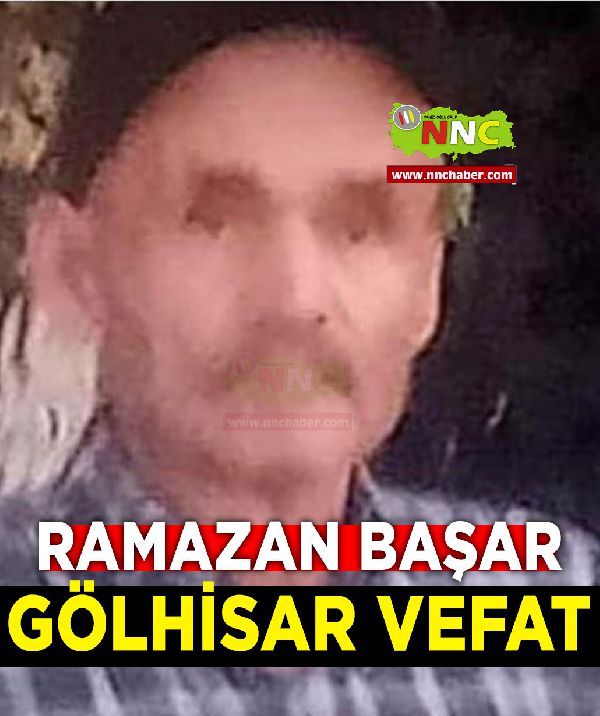 Gölhisar Vefat Ramazan Başar