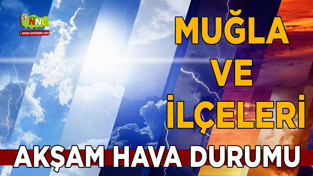 Muğla ve ilçelerine dikkat! İşte 21 Ekim hava durumu