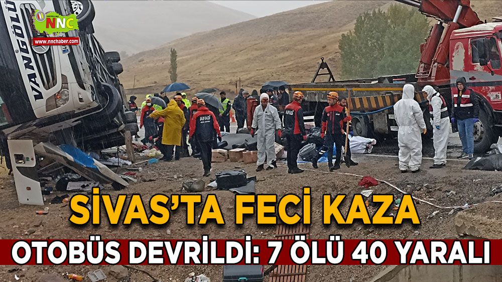 Sivas'ta feci kaza: 7 ölü, 40 yaralı