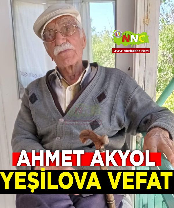 Yeşilova Vefat Ahmet Akyol