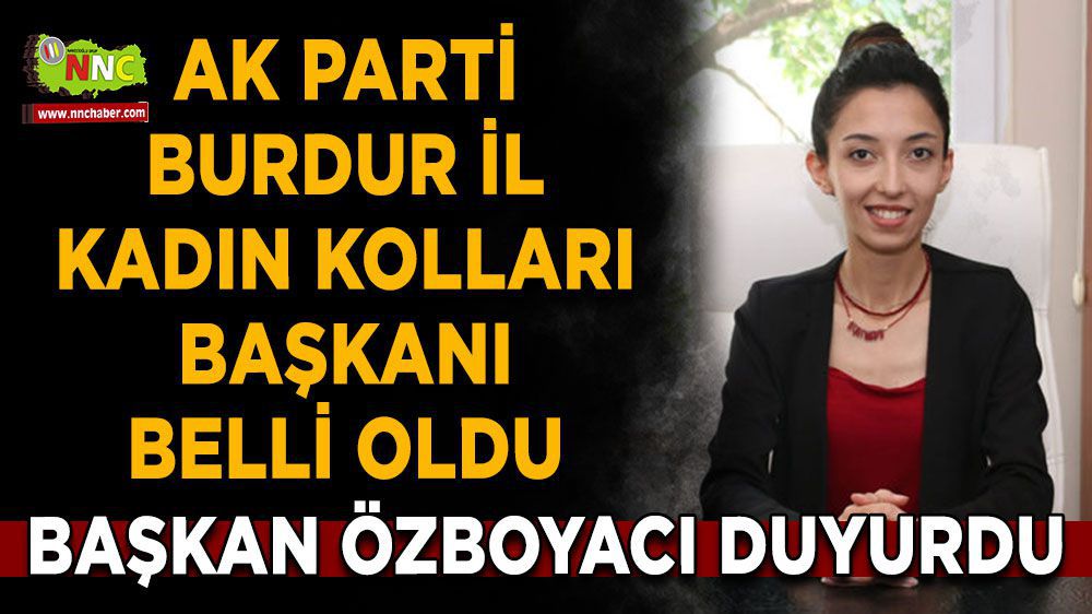 AK Parti Burdur İl Kadın Kolları Başkanı belli oldu 