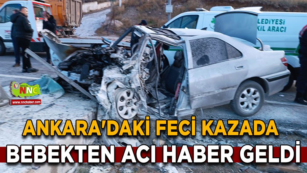 Ankara'daki feci kazada 1 acı haber daha geldi