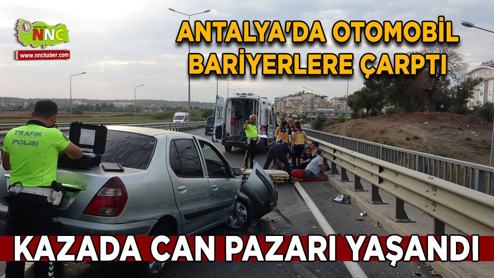 Antalya'da Otomobil bariyerlere çarptı
