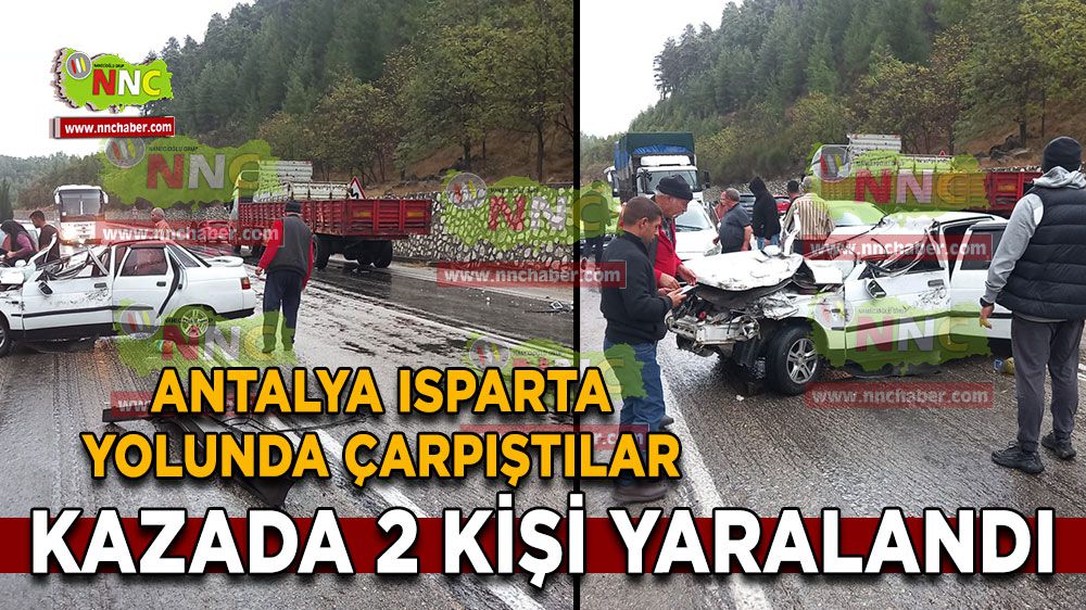Antalya Isparta karayolunda bir kaza daha