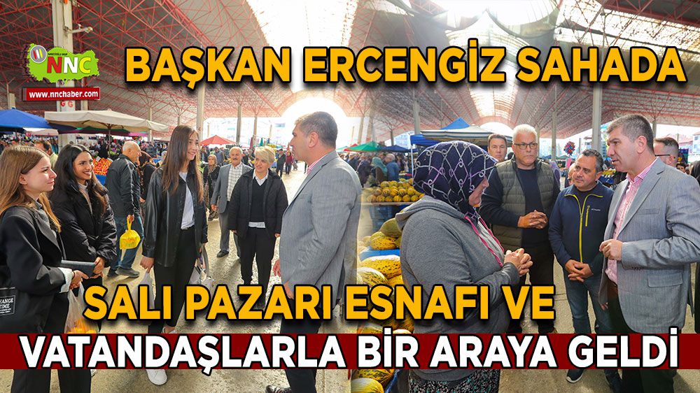 Başkan Ercengiz, Salı pazarı esnafıyla buluştu