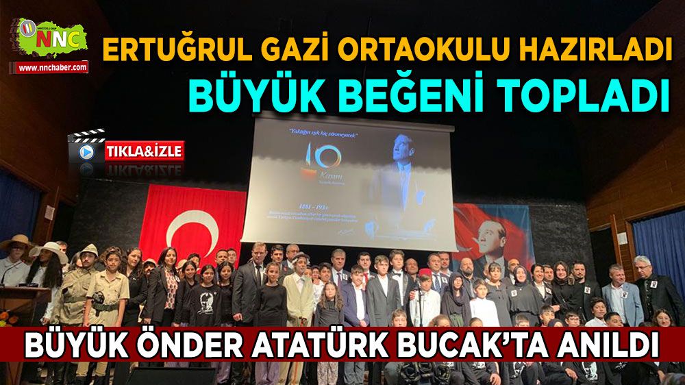 Bucak'ta 10 Kasım Atatürk'ü Anma programı Ertuğrul Gazi Ortaokulu hazırladı! Büyük beğeni topladı