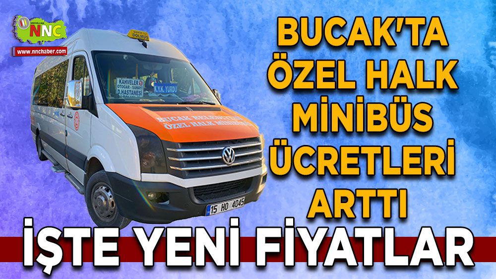 Bucak'ta Özel Halk Minibüs ücretlerine zam geldi, İşte yeni fiyatlar..