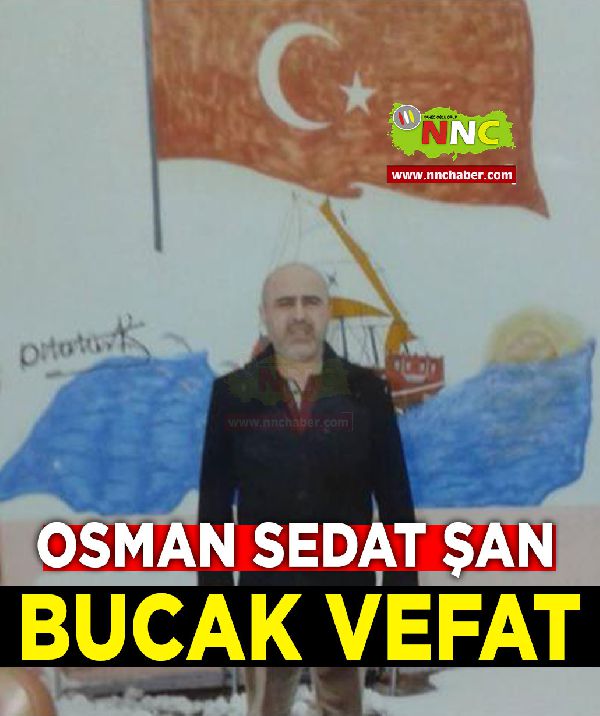 Bucak Vefat Osman Sedat Şen 