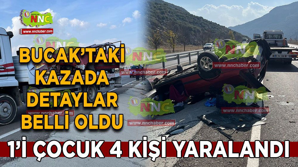 Burdur Antalya karayolundaki kazadan detaylar