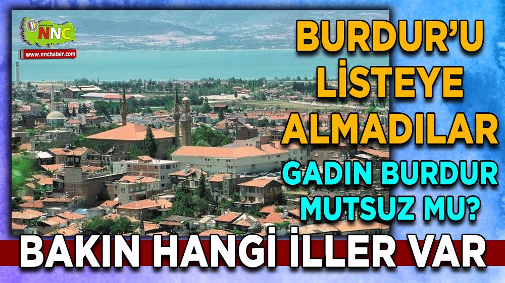 Burdur, Antalya mutlu değil mi? İşte mutlu iller listesi