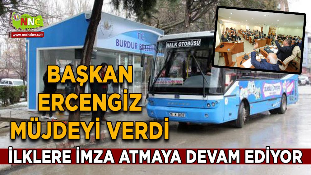 Burdur'da 65 yaş üstü vatandaşlara halk otobüsü müjdesi