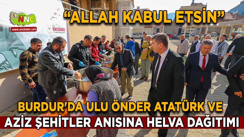 Burdur'da Ulu Önder Atatürk ve Aziz Şehitler anısına helva dağıtımı