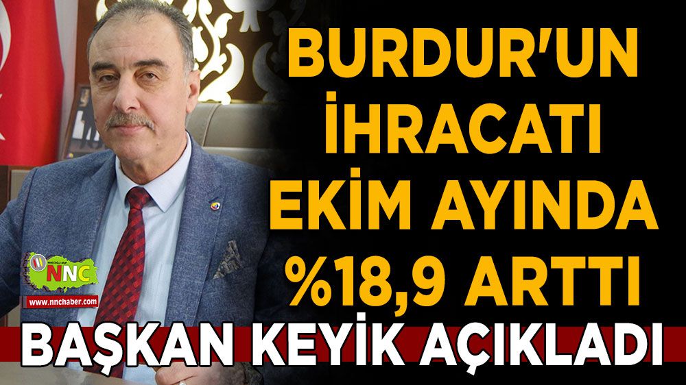 Burdur'un ihracatı ekim ayında %18,9 arttı