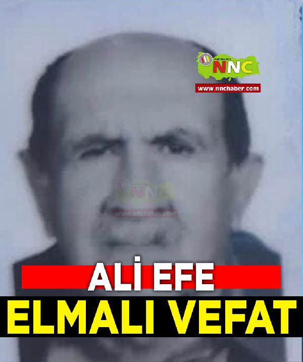 Elmalı Vefat Ali Efe 