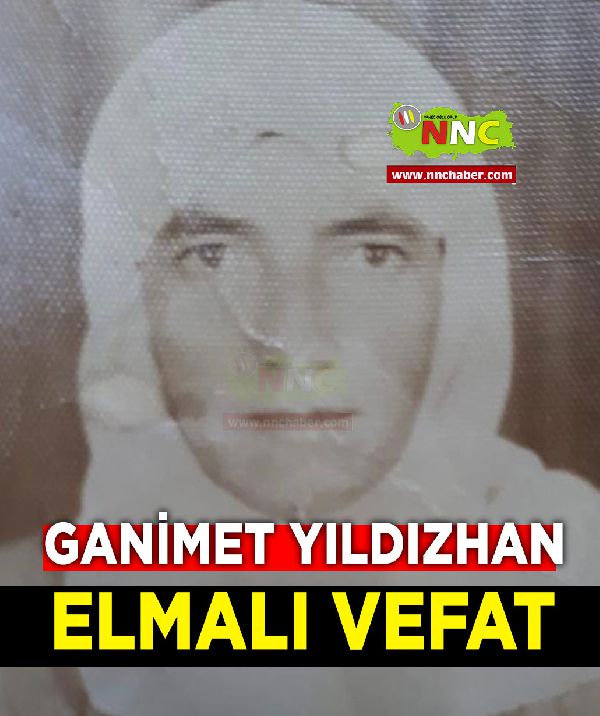 Elmalı Vefat Ganimet Yıldızhan