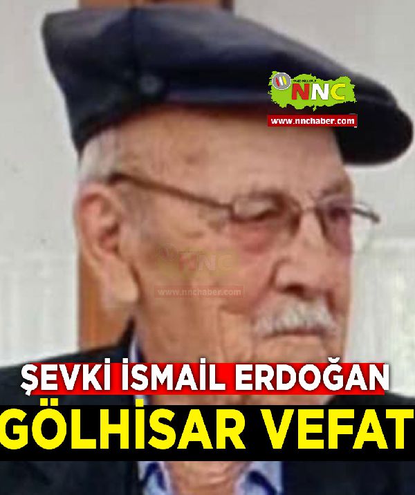 Gölhisar Vefat  Şevki İsmail Erdoğan 