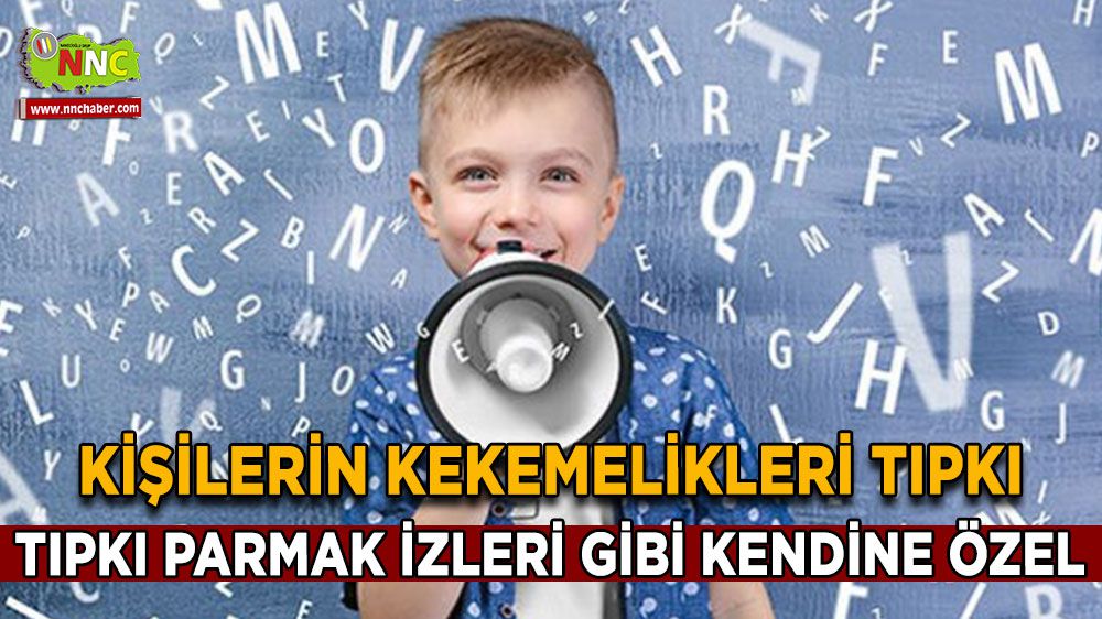 Kişilerin kekemelikleri tıpkı parmak izleri gibi kendine özel