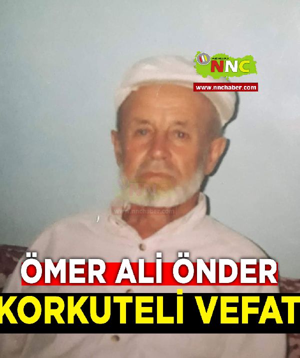 Korkuteli Vefat Ömer Ali Önder 