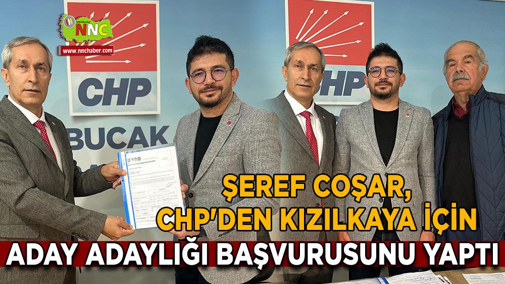 Şeref Coşar, CHP'den Kızılkaya için aday adaylığı başvurusunu yaptı