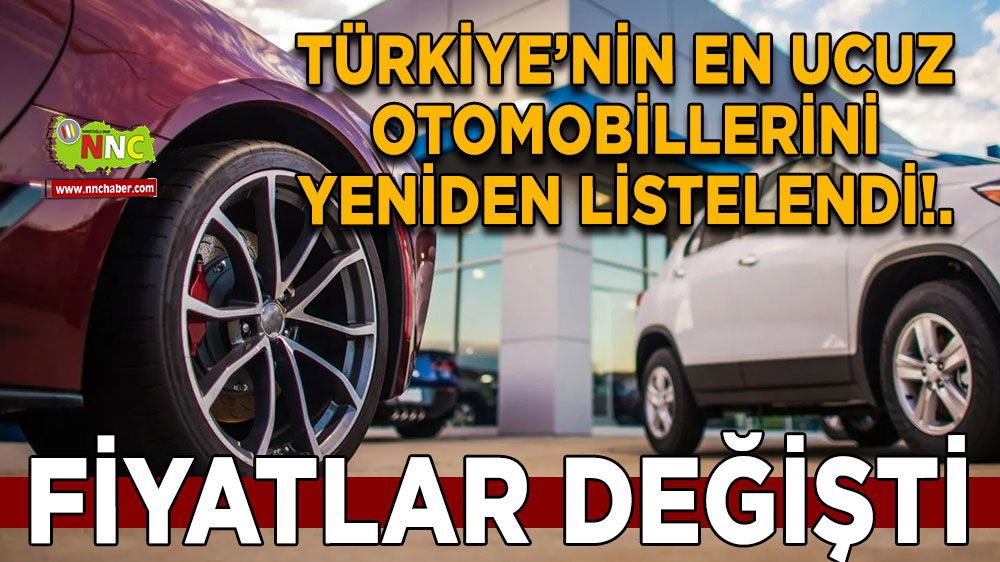 Türkiye'nin en ucuz arabaları hangileri? Fiyatlar değişti İşte o liste