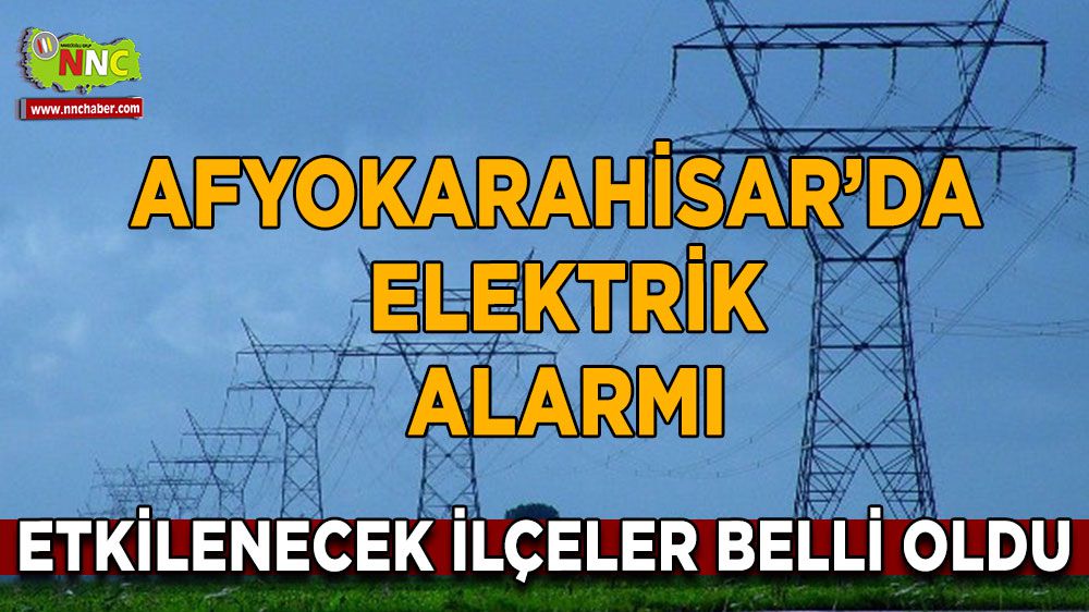 Afyonkarahisar'da Elektrik Kesintisi: 29 Aralık Cuma Hangi Yerleri Kapsıyor?