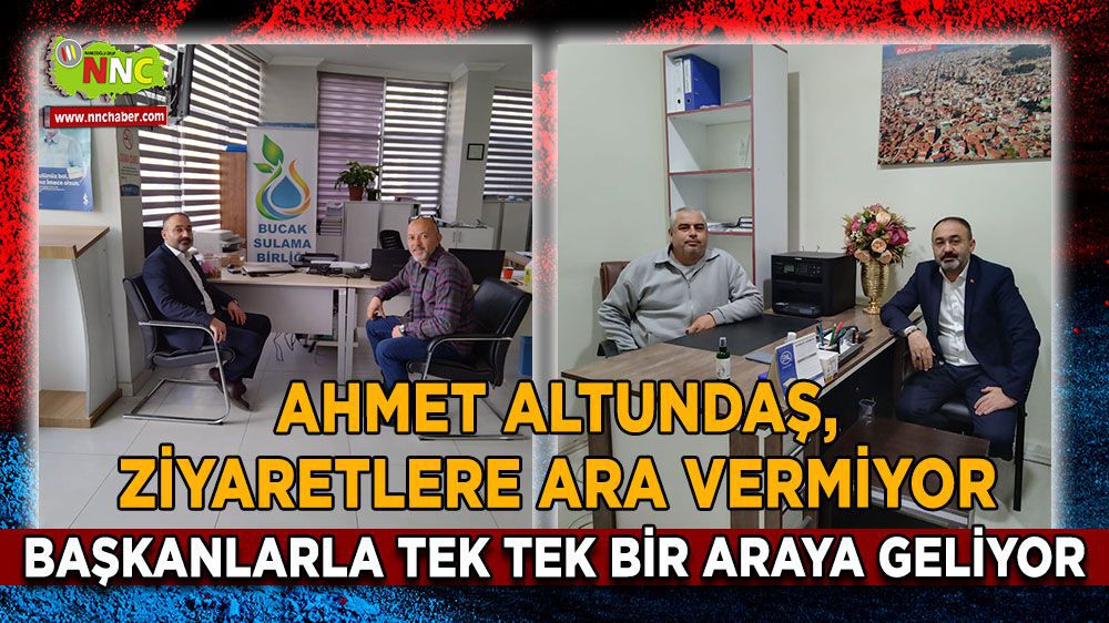 Ahmet Altundaş, Bucak'ta İstişare Toplantılarına Devam Ediyor