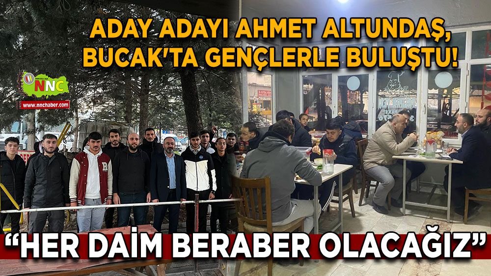 AK Parti Aday Adayı Ahmet Altundaş, Bucak'ta Üniversiteli Gençlerle Buluştu!