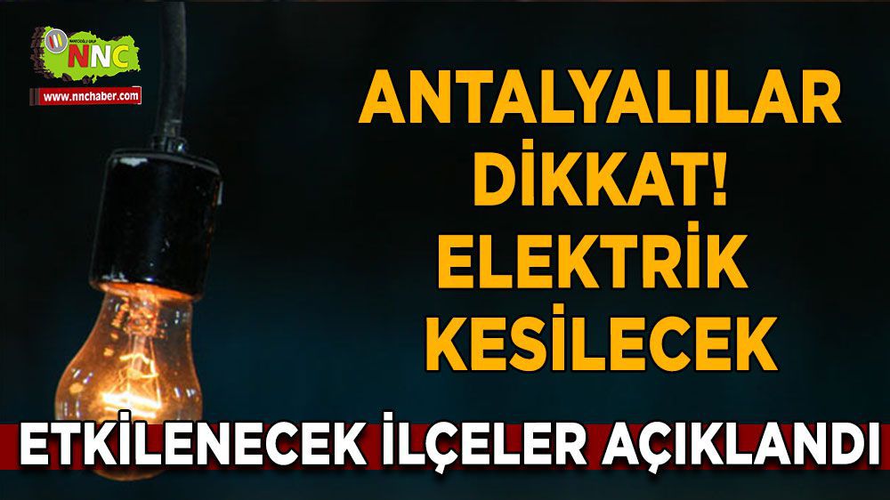 Antalya'da 29 Aralık Cuma Günü Elektrik Kesintisi: İşte Etkilenen Bölgeler ve Saatler