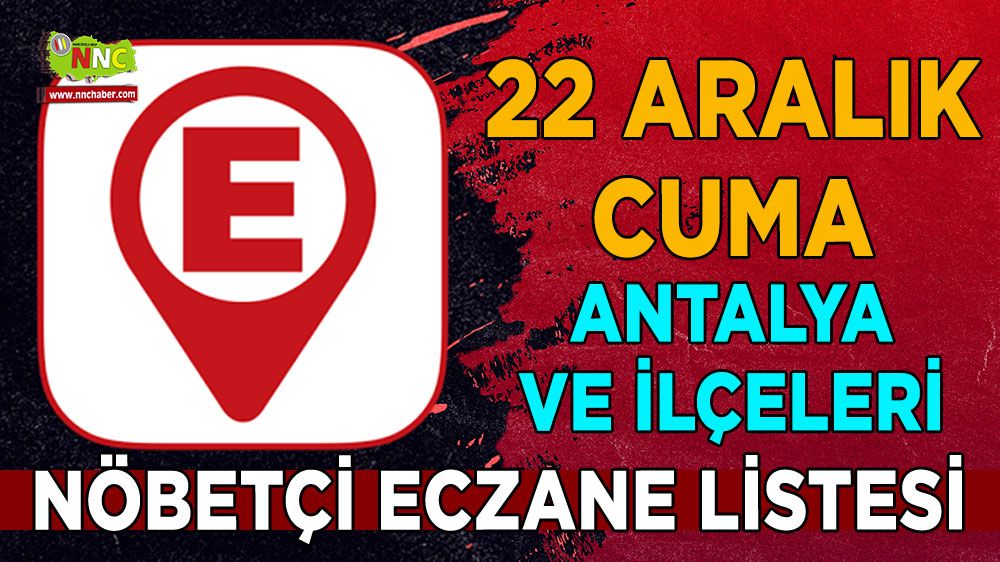 Antalya ve ilçelerinde bugünün nöbetçi eczaneleri