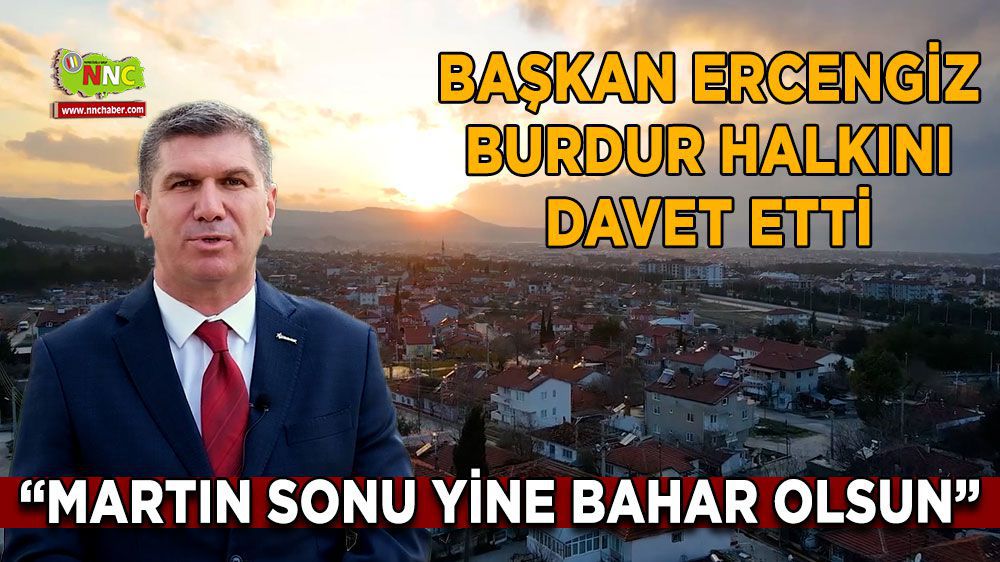 Başkan Ercengiz 4 Aralık günü tüm Burdurluları CHP İl Halk Binası'na davet etti.