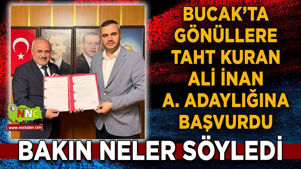 Bucak'ta Ali İnan'dan Belediye Başkan aday adaylığına başvuru