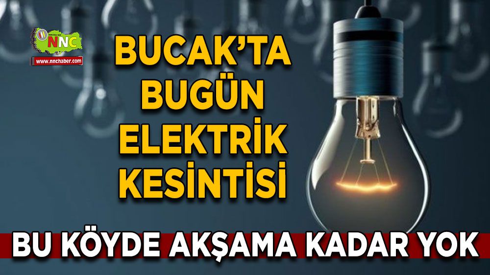 Bucak'ta 19 Aralık elektrik kesintisi! 