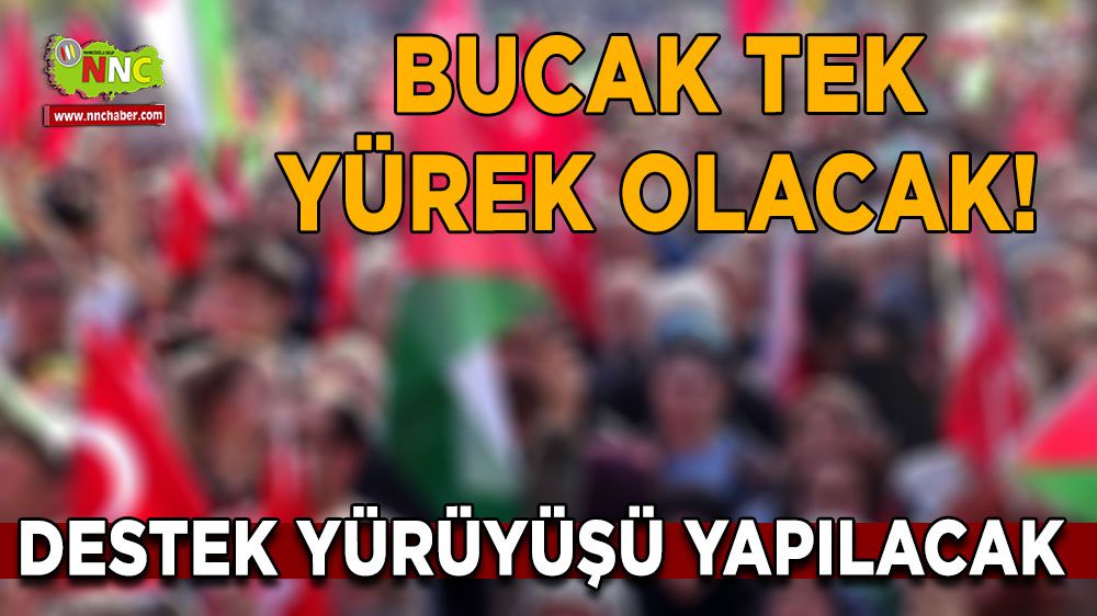 Bucak tek yürek olacak! Destek yürüyüşü yapılacak