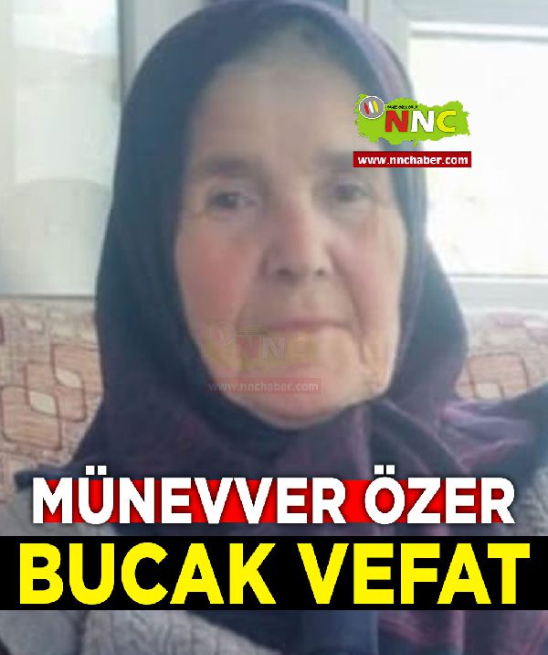 Bucak Vefat Münevver Özer 