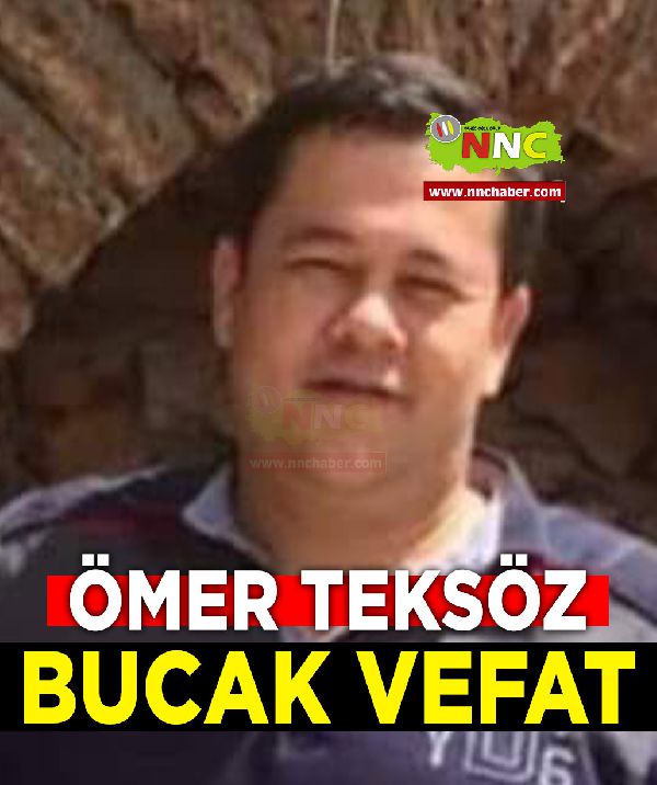 Bucak Vefat Ömer Teksöz