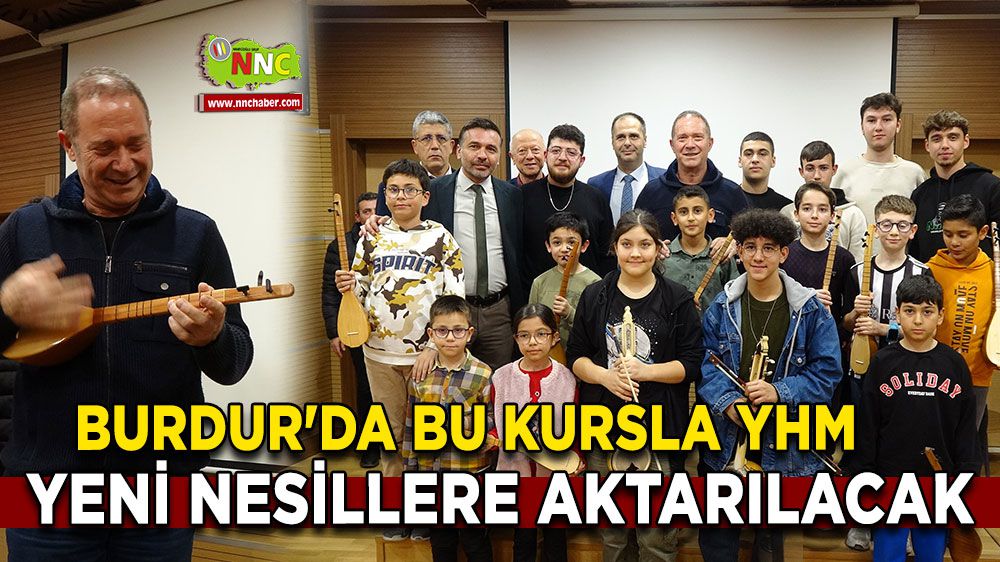Burdur'da bu kursla yeni nesillere aktarılacak