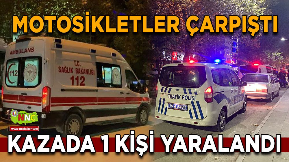 Burdur'da motosikletler çarpıştı! Yolcu yaralandı