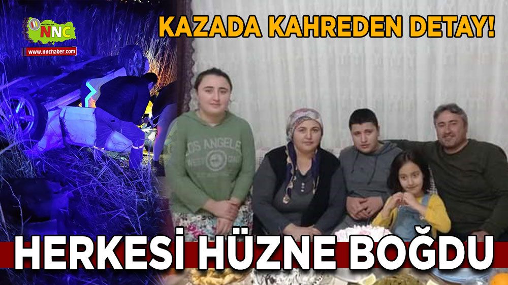 Burdur'daki kazada kahreden detay! Herkesi hüzne boğdu