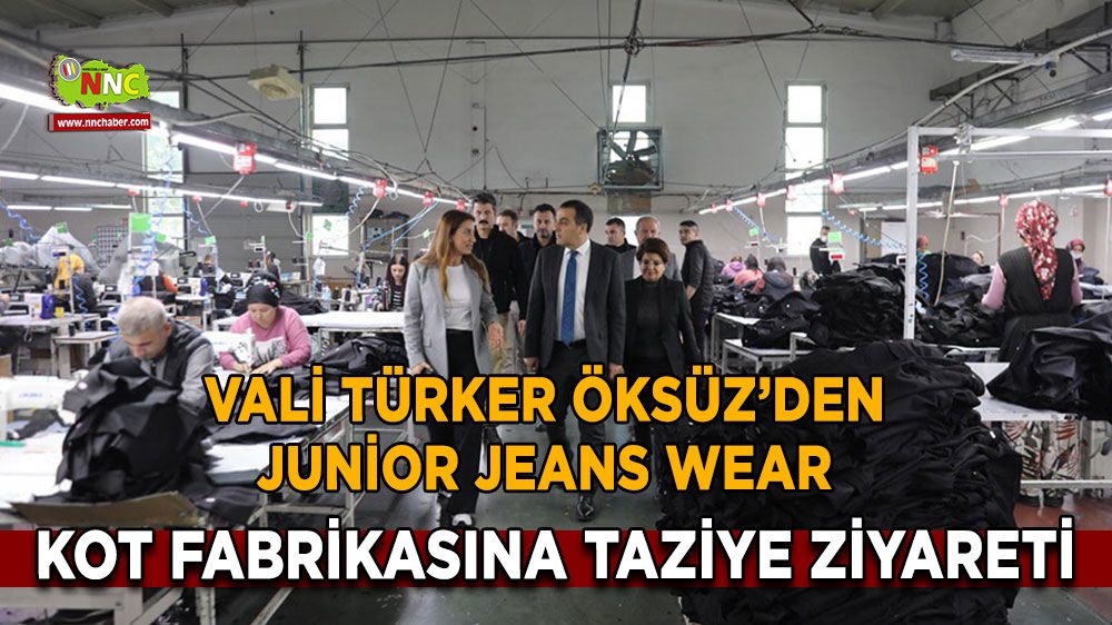 Burdur Valisi Öksüz'den Junior Jeans Wear Kot Fabrikasına taziye ziyareti