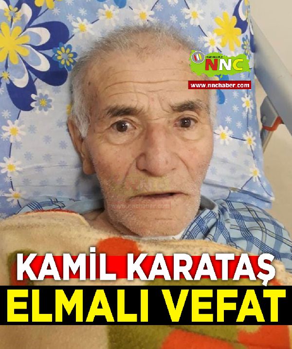 Elmalı Vefat Kamil Karataş