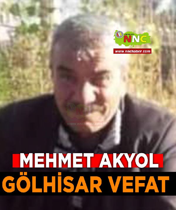 Gölhisar Vefat Mehmet Akyol